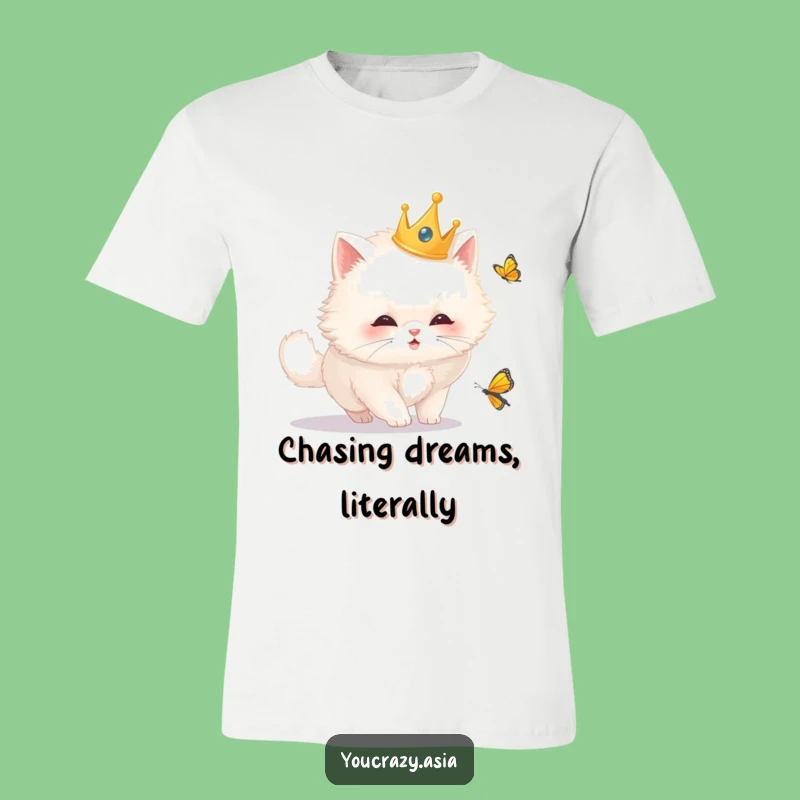 Funny Royal Cat T-Shirt: Fluffy King Chasing Butterfly, Hilarious Fashion, Awesome Funny Gift